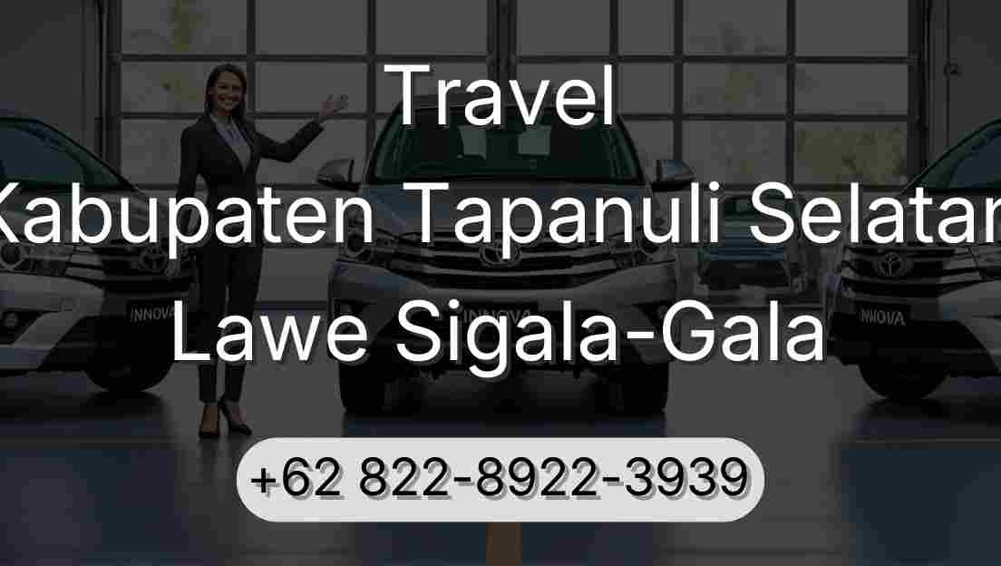 Travel Kabupaten Tapanuli Selatan Lawe Sigala-Gala