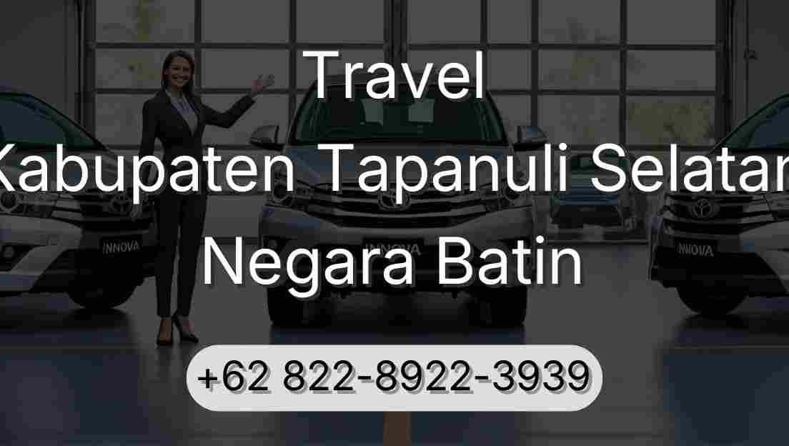 Travel Kabupaten Tapanuli Selatan Negara Batin
