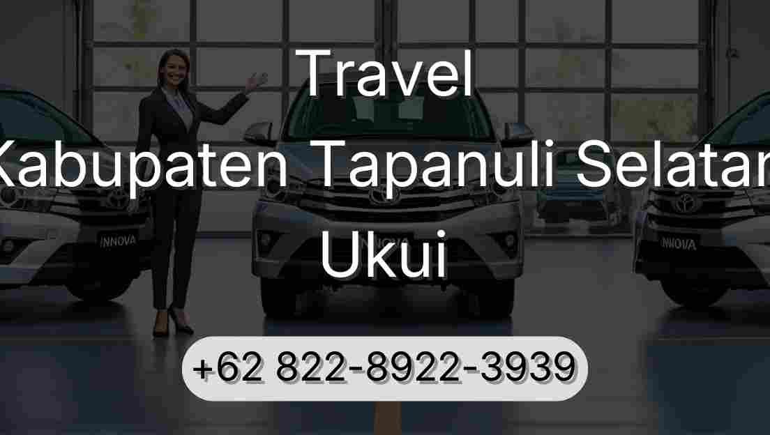 Travel Kabupaten Tapanuli Selatan Ukui