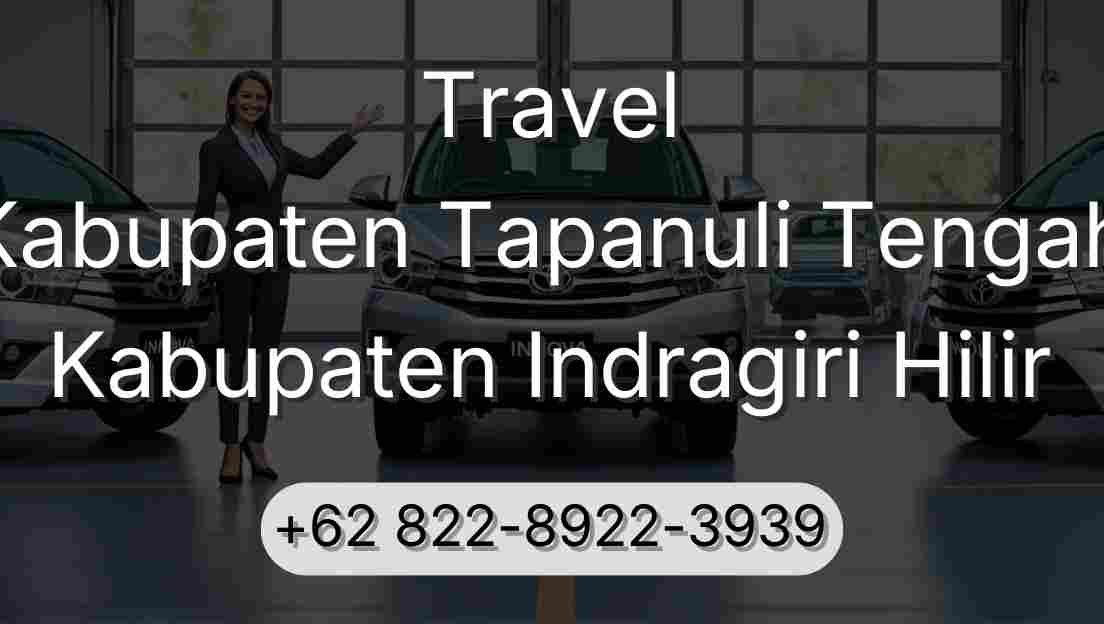 Travel Kabupaten Tapanuli Tengah Kabupaten Indragiri Hilir