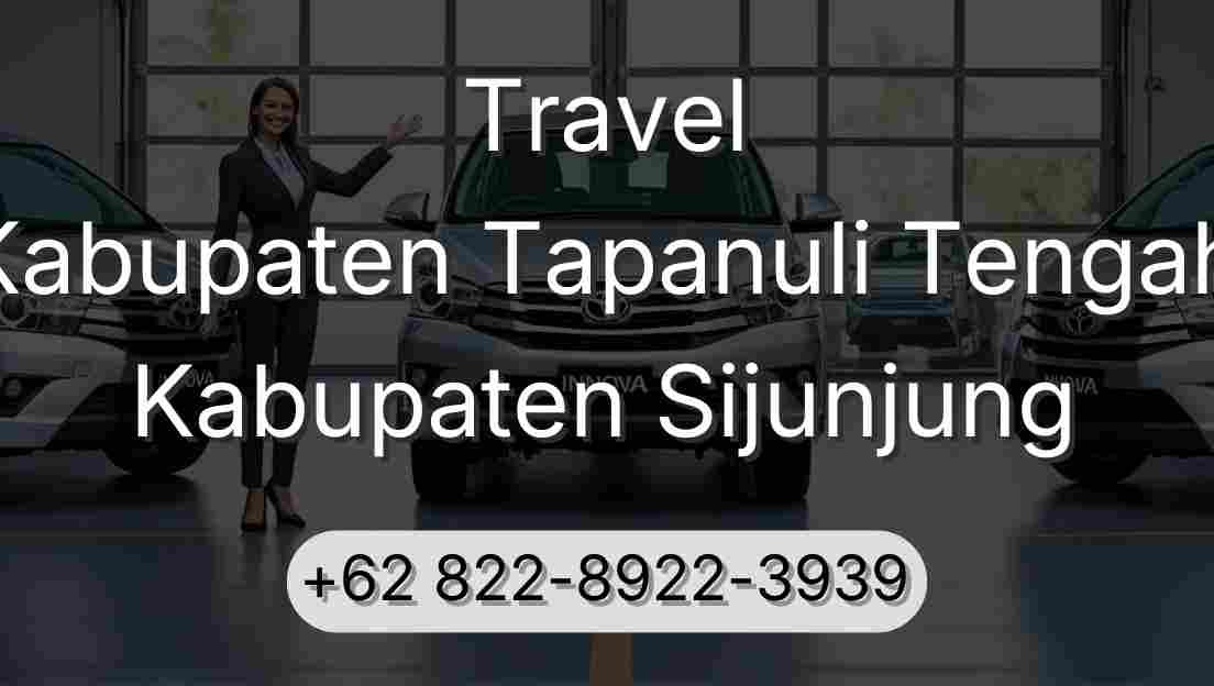 Travel Kabupaten Tapanuli Tengah Kabupaten Sijunjung
