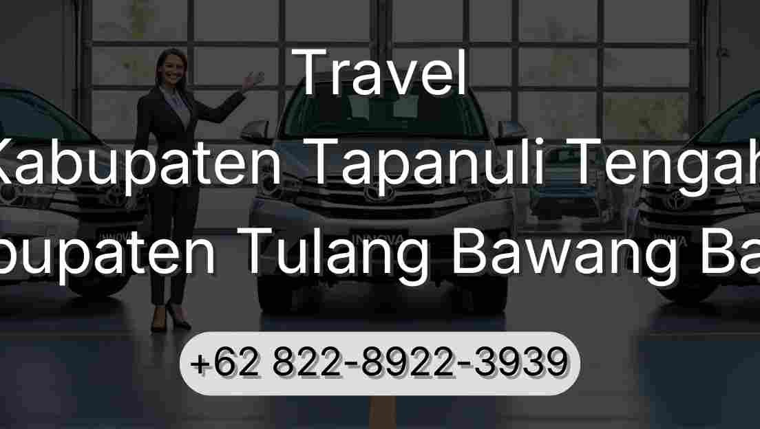 Travel Kabupaten Tapanuli Tengah Kabupaten Tulang Bawang Barat