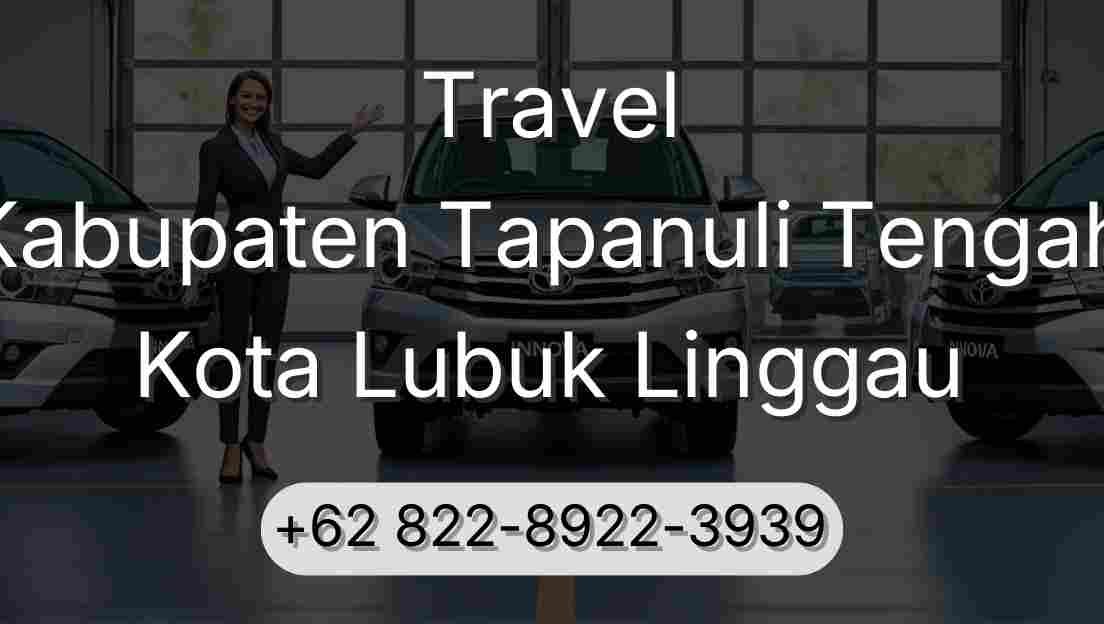 Travel Kabupaten Tapanuli Tengah Kota Lubuk Linggau