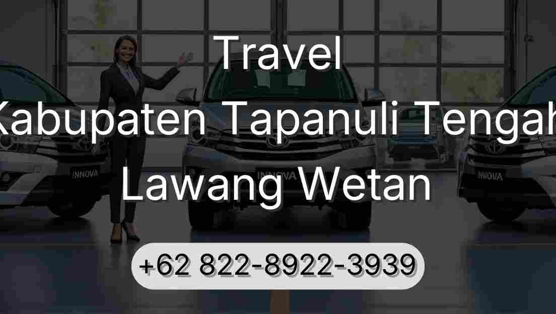 Travel Kabupaten Tapanuli Tengah Lawang Wetan