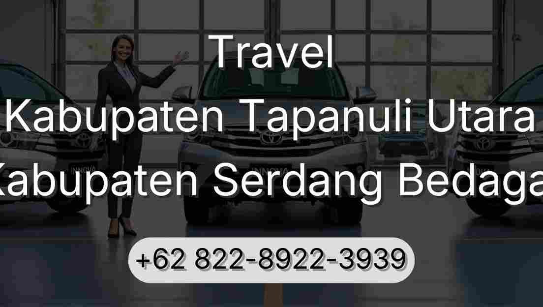 Travel Kabupaten Tapanuli Utara Kabupaten Serdang Bedagai