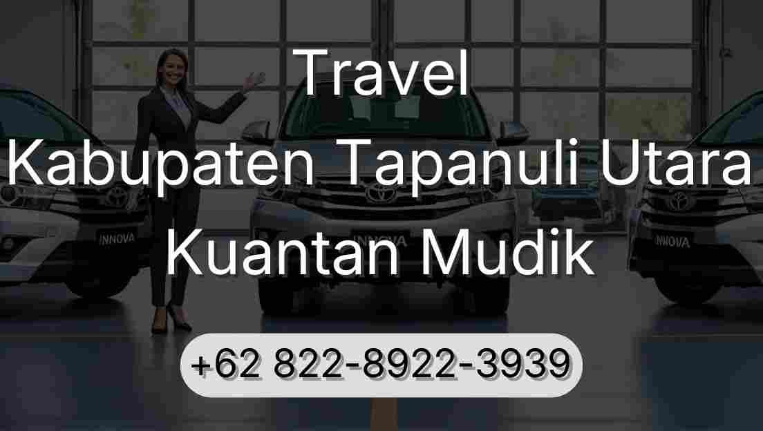 Travel Kabupaten Tapanuli Utara Kuantan Mudik