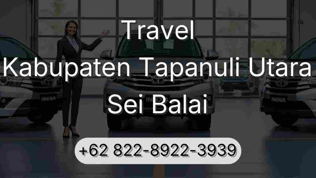 Travel Kabupaten Tapanuli Utara Sei Balai