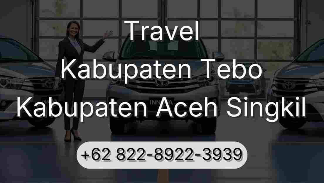 Travel Kabupaten Tebo Kabupaten Aceh Singkil