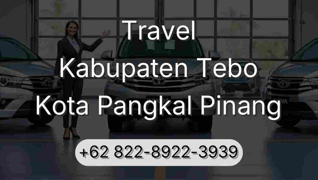 Travel Kabupaten Tebo Kota Pangkal Pinang
