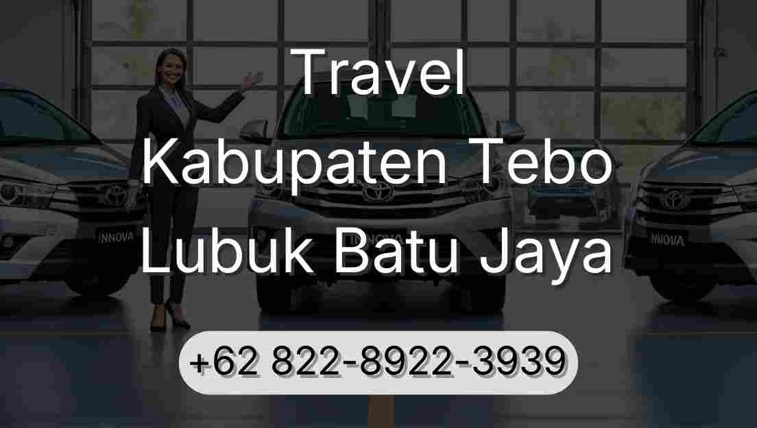 Travel Kabupaten Tebo Lubuk Batu Jaya