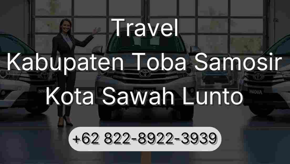 Travel Kabupaten Toba Samosir Kota Sawah Lunto