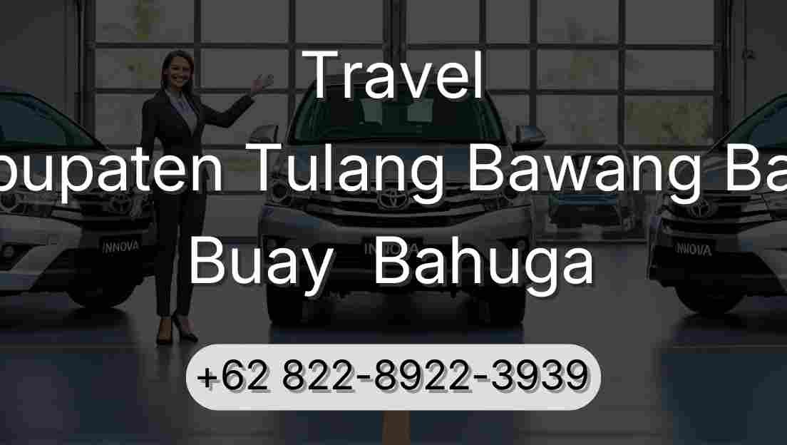 Travel Kabupaten Tulang Bawang Barat Buay  Bahuga