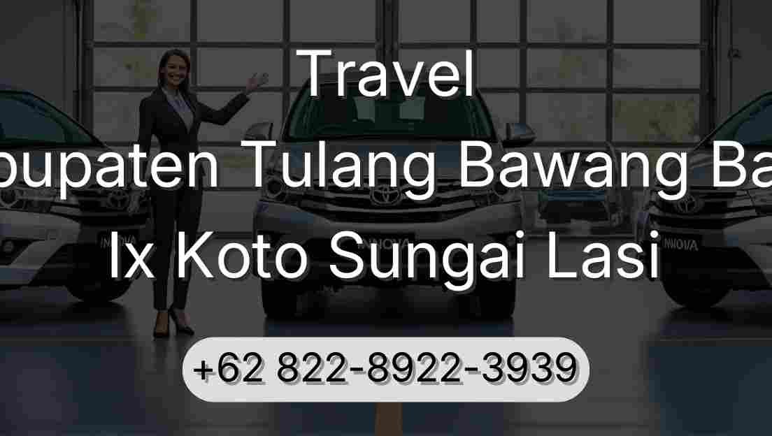 Travel Kabupaten Tulang Bawang Barat Ix Koto Sungai Lasi