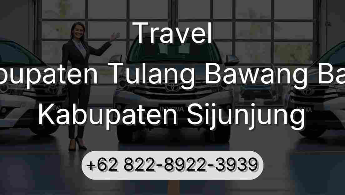 Travel Kabupaten Tulang Bawang Barat Kabupaten Sijunjung