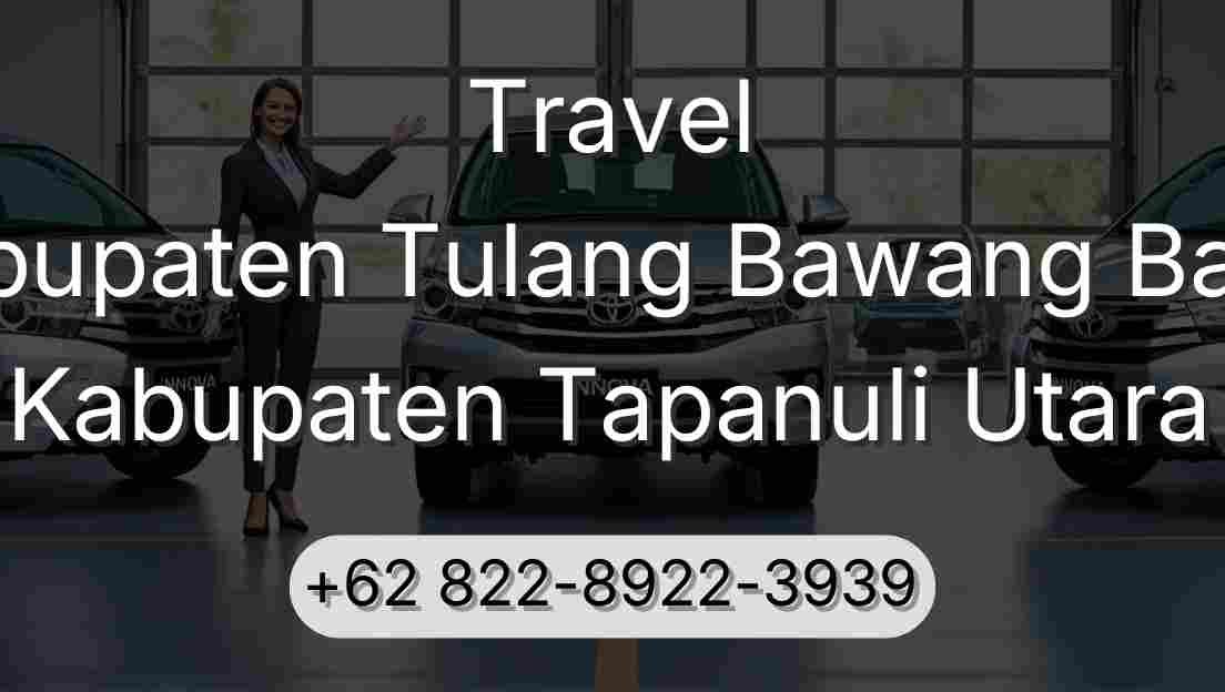 Travel Kabupaten Tulang Bawang Barat Kabupaten Tapanuli Utara