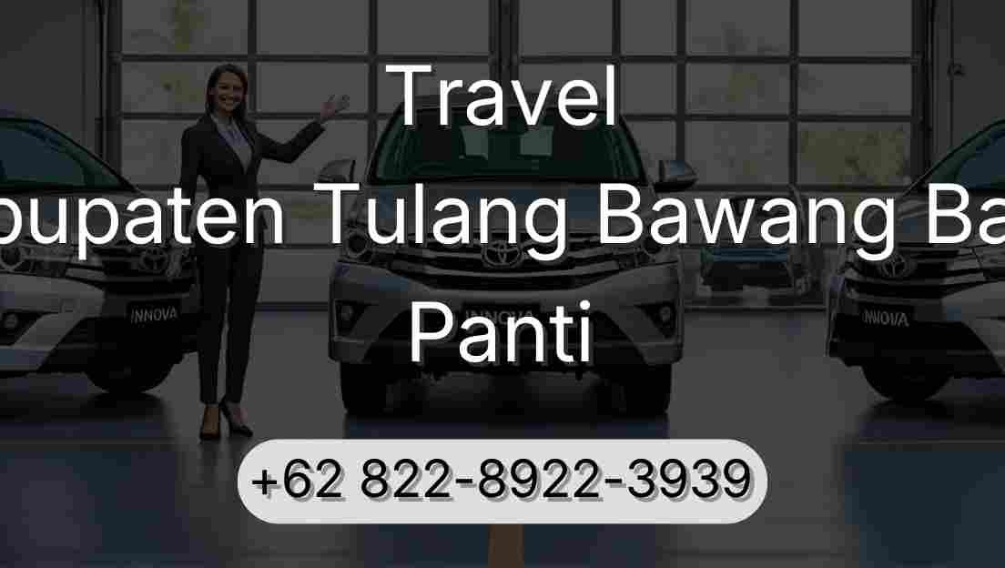 Travel Kabupaten Tulang Bawang Barat Panti