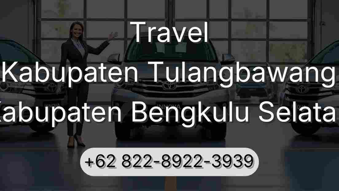 Travel Kabupaten Tulangbawang Kabupaten Bengkulu Selatan