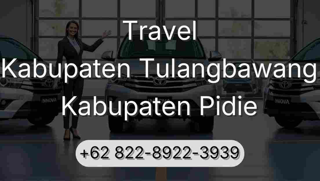 Travel Kabupaten Tulangbawang Kabupaten Pidie