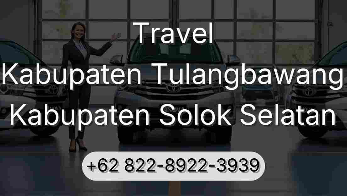 Travel Kabupaten Tulangbawang Kabupaten Solok Selatan