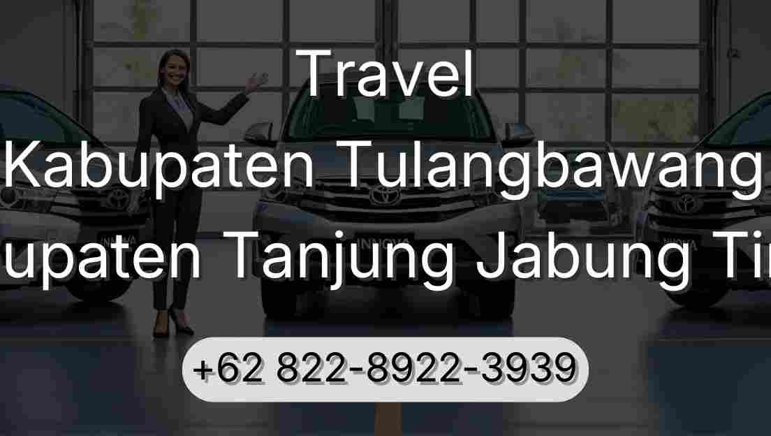Travel Kabupaten Tulangbawang Kabupaten Tanjung Jabung Timur
