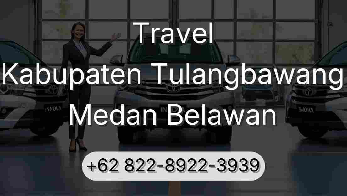 Travel Kabupaten Tulangbawang Medan Belawan