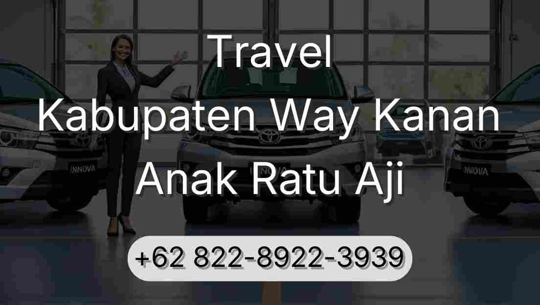 Travel Kabupaten Way Kanan Anak Ratu Aji