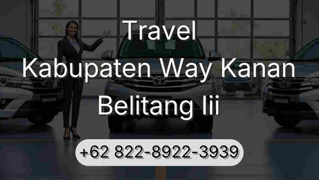 Travel Kabupaten Way Kanan Belitang Iii