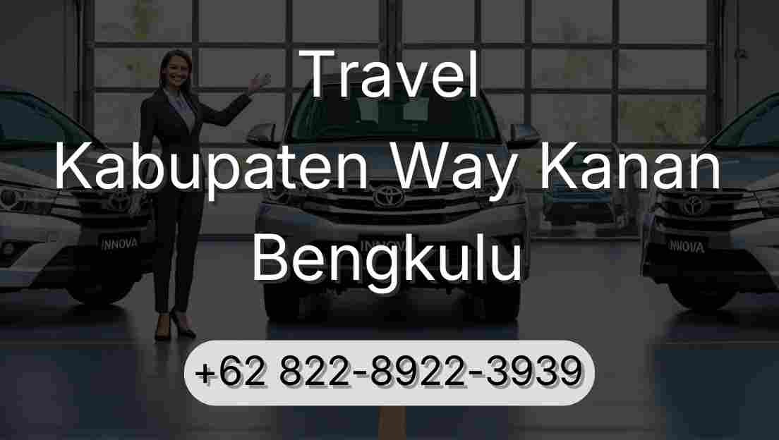 Travel Kabupaten Way Kanan Bengkulu