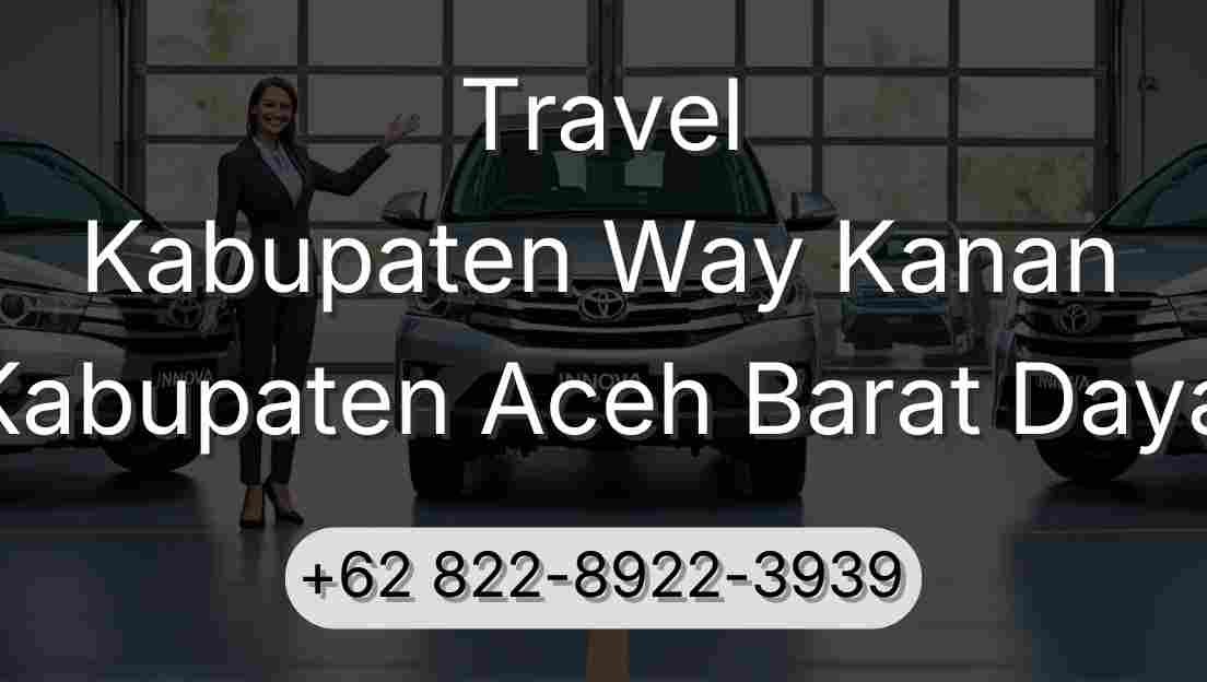 Travel Kabupaten Way Kanan Kabupaten Aceh Barat Daya