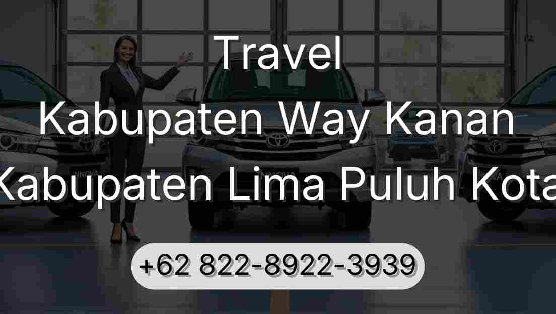 Travel Kabupaten Way Kanan Kabupaten Lima Puluh Kota