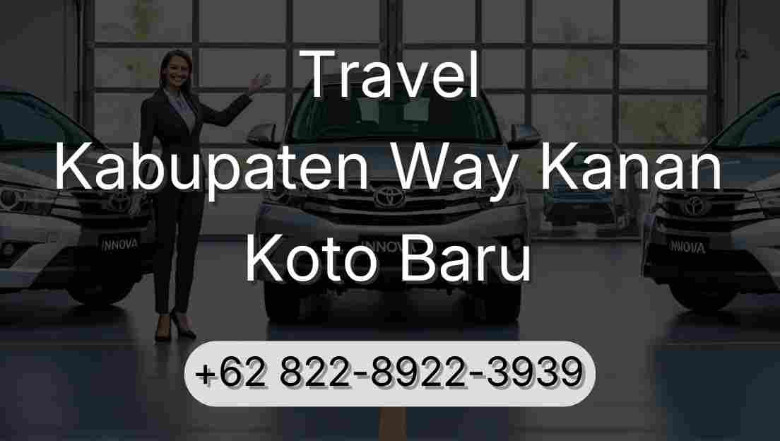 Travel Kabupaten Way Kanan Koto Baru