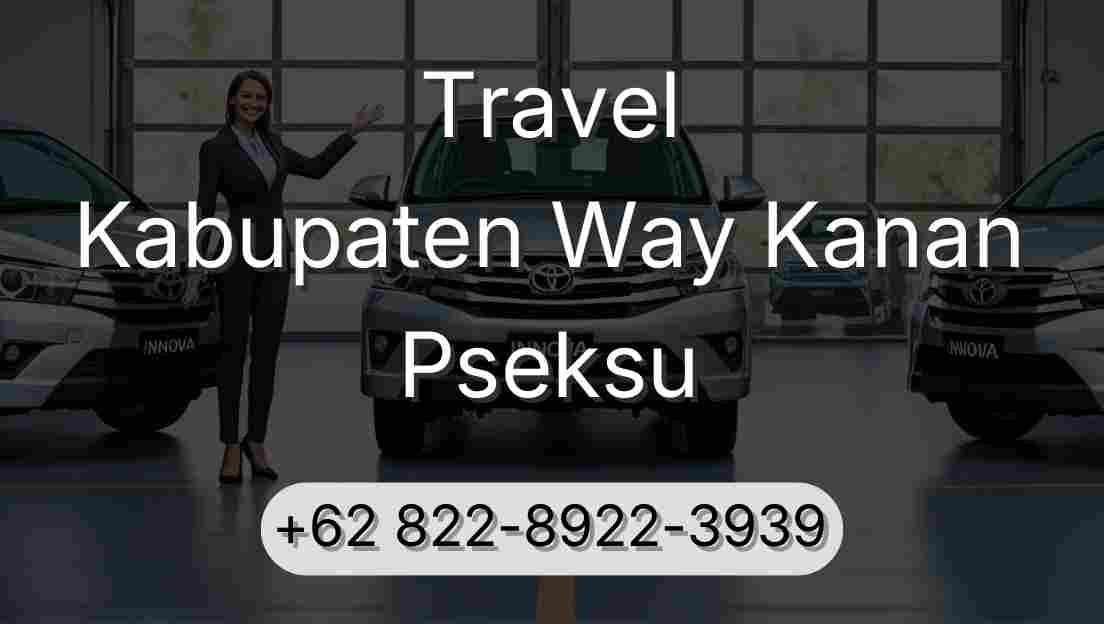 Travel Kabupaten Way Kanan Pseksu