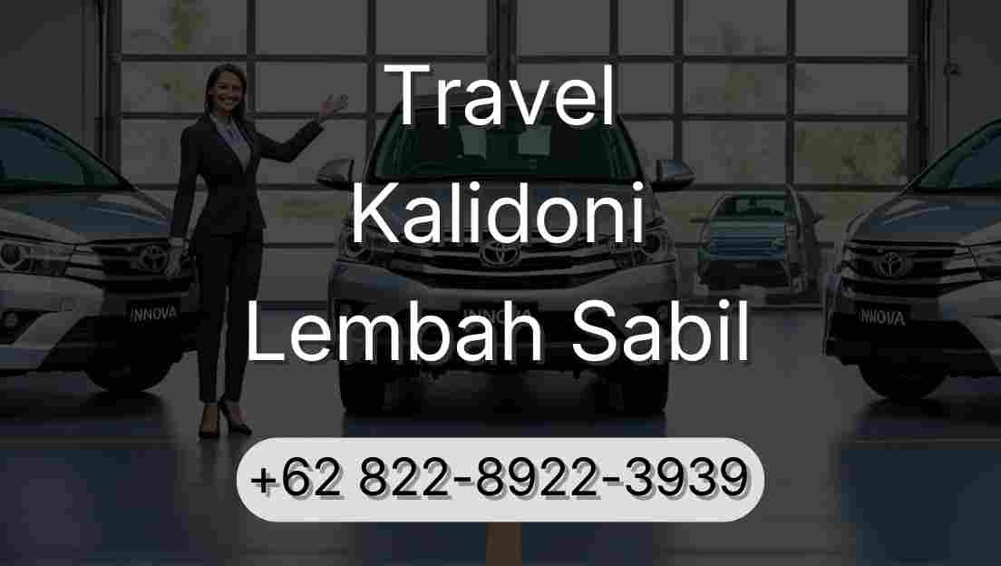 Travel Kalidoni Lembah Sabil