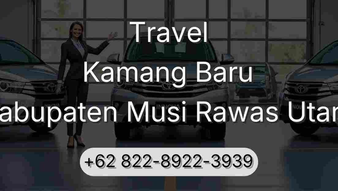 Travel Kamang Baru Kabupaten Musi Rawas Utara