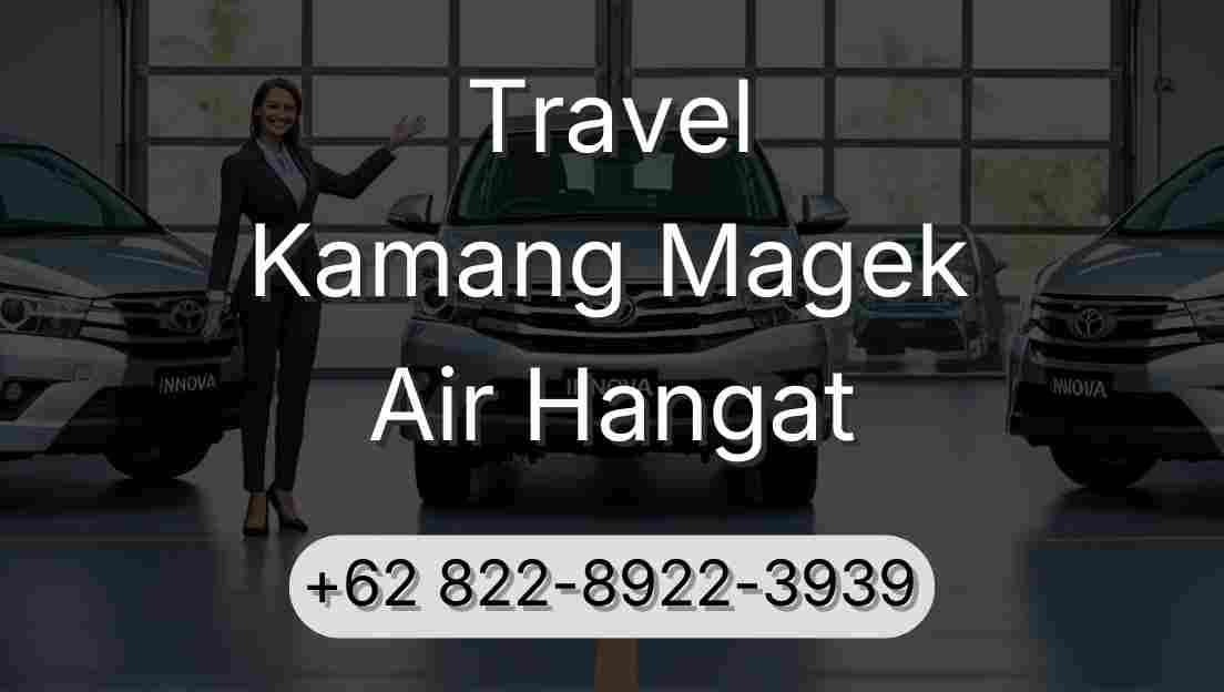 Travel Kamang Magek Air Hangat
