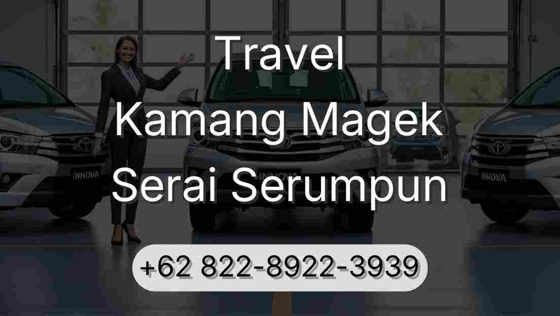Travel Kamang Magek Serai Serumpun