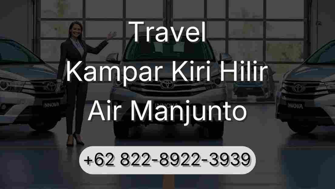 Travel Kampar Kiri Hilir Air Manjunto