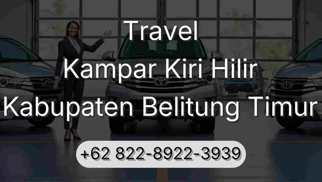 Travel Kampar Kiri Hilir Kabupaten Belitung Timur