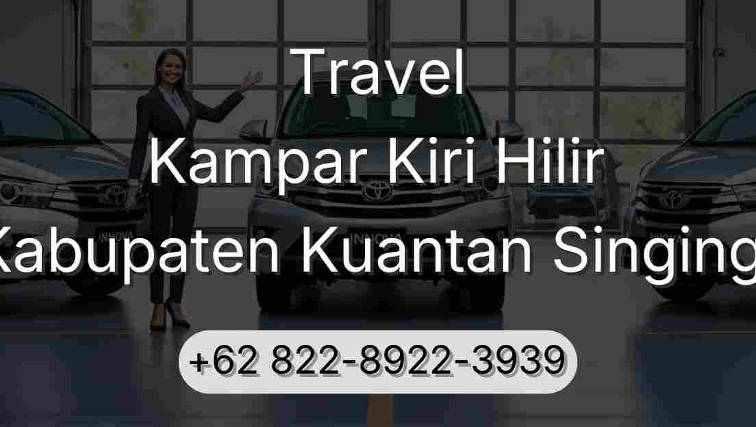 Travel Kampar Kiri Hilir Kabupaten Kuantan Singingi