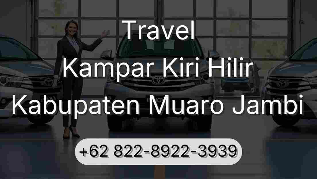 Travel Kampar Kiri Hilir Kabupaten Muaro Jambi