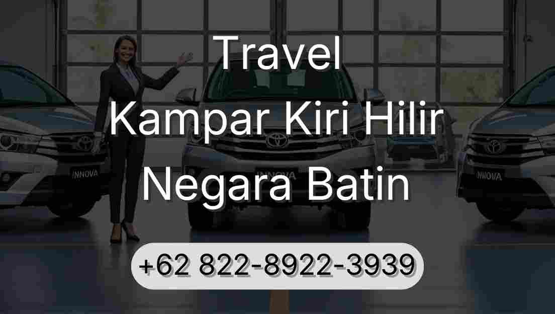 Travel Kampar Kiri Hilir Negara Batin
