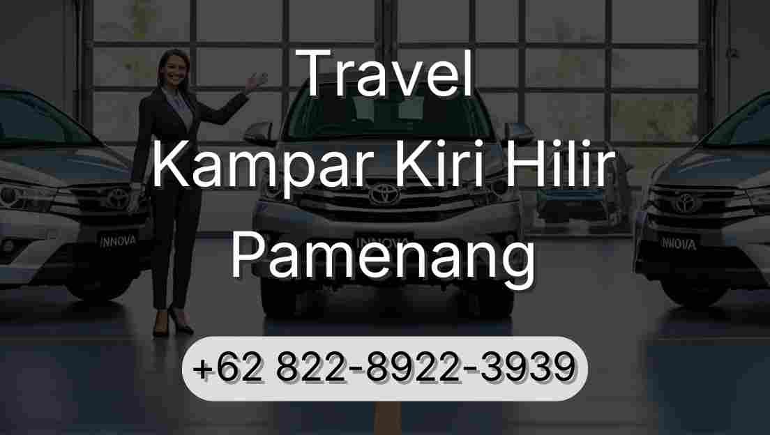 Travel Kampar Kiri Hilir Pamenang