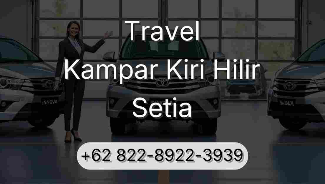 Travel Kampar Kiri Hilir Setia