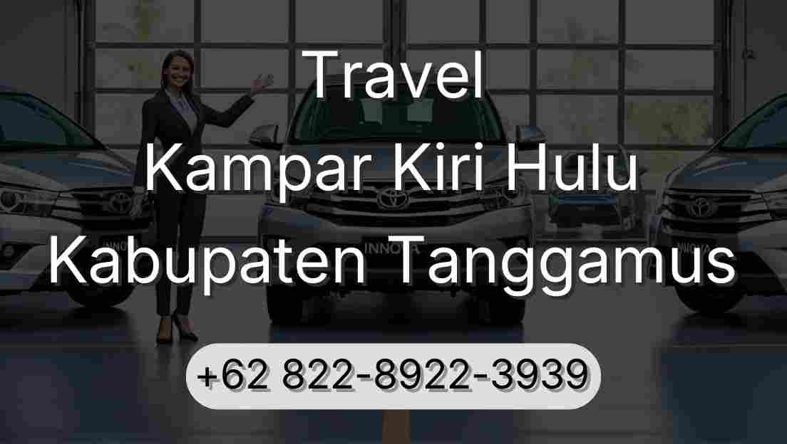 Travel Kampar Kiri Hulu Kabupaten Tanggamus