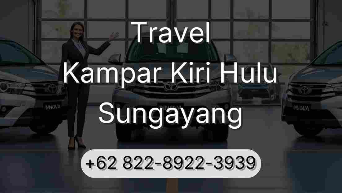 Travel Kampar Kiri Hulu Sungayang