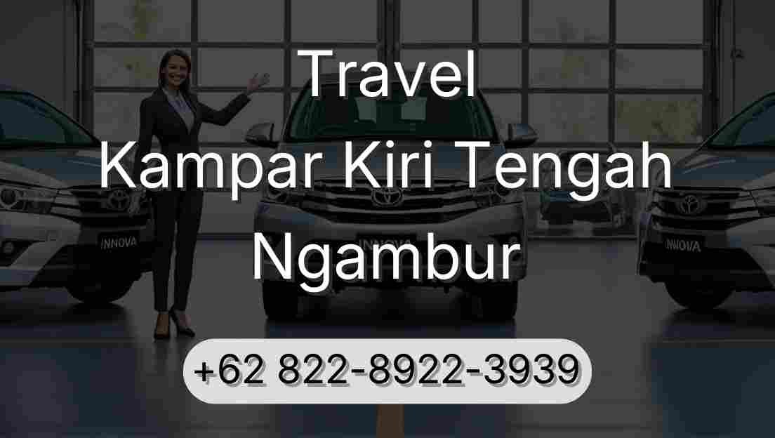 Travel Kampar Kiri Tengah Ngambur
