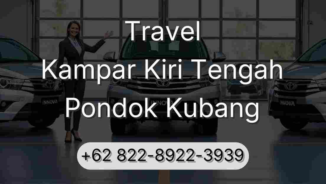 Travel Kampar Kiri Tengah Pondok Kubang