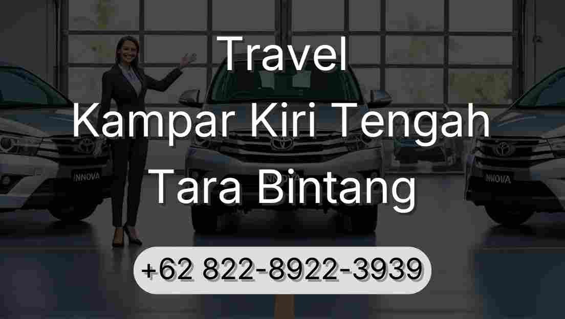 Travel Kampar Kiri Tengah Tara Bintang