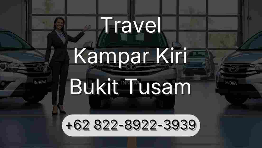 Travel Kampar Kiri Bukit Tusam
