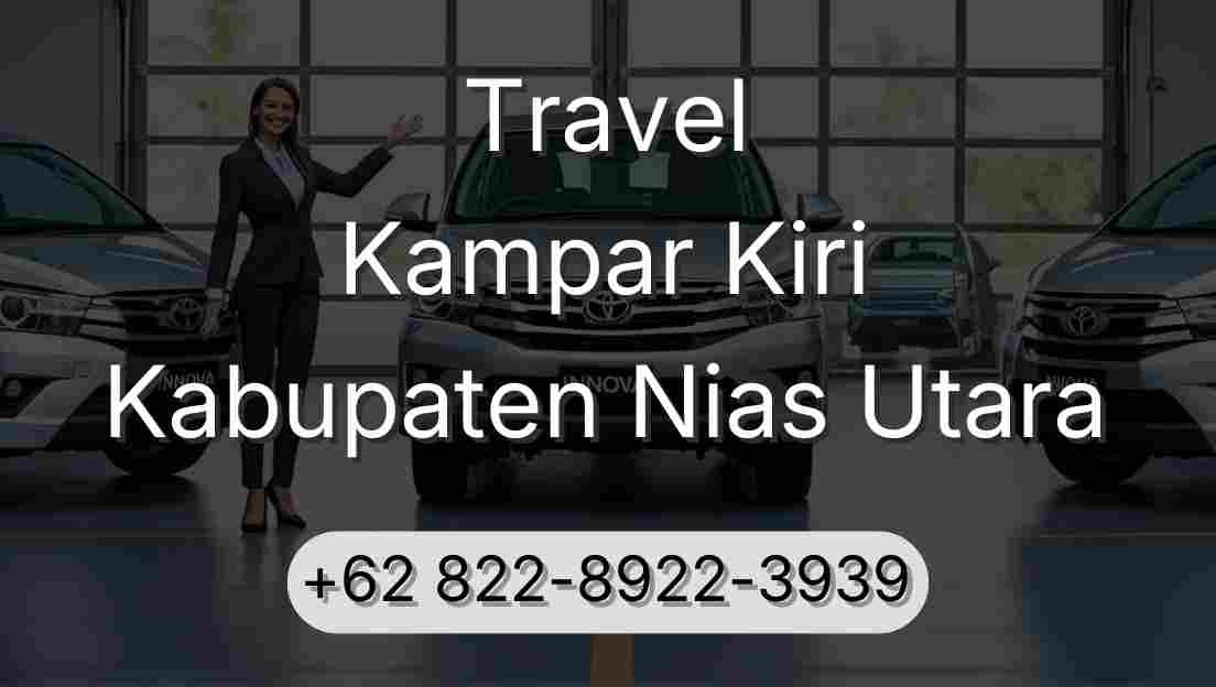 Travel Kampar Kiri Kabupaten Nias Utara
